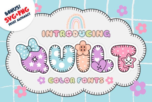 Quilt: A Color Font for Joyful, Authentic Designs